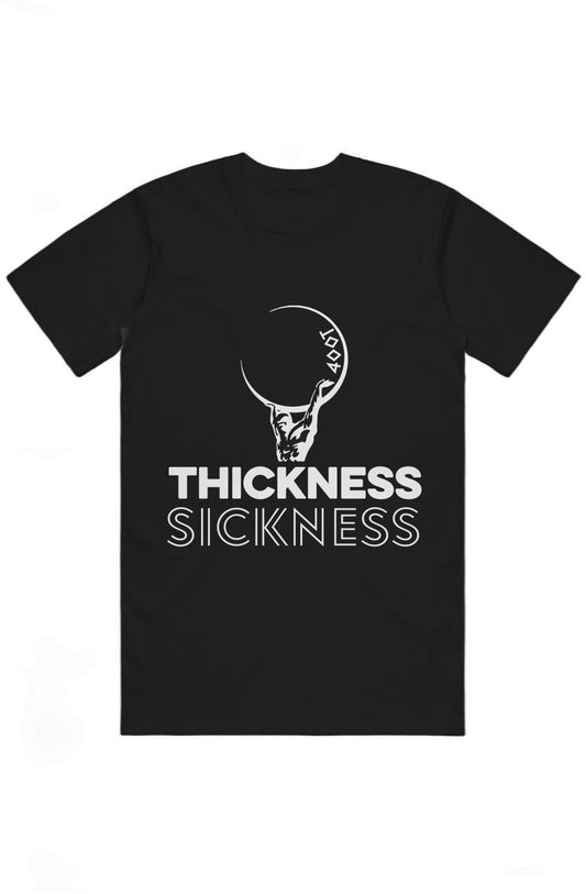 Thickness Sickness Tee